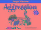 Simple Solution Series - Training (Aggression)